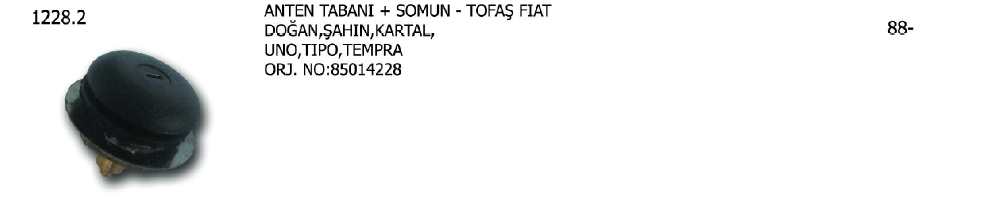 ANTEN TABANI+SOMUN FIAT TOFAŞ DOĞAN / ŞAHIN / KARTAL / UNO / TIPO / TEMPRA 88