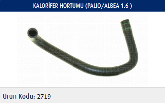 KALORİFER HORTUMU FIAT PALIO 1.6 16V 97- / SIENA 1.6 16V 97- / ALBEA 1.6 16V 97-