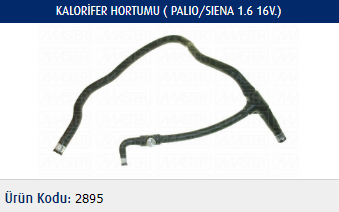 KALORİFER HORTUMU FIAT PALIO 1.6 16V 97-02 / SIENA 1.6 16V 97-02