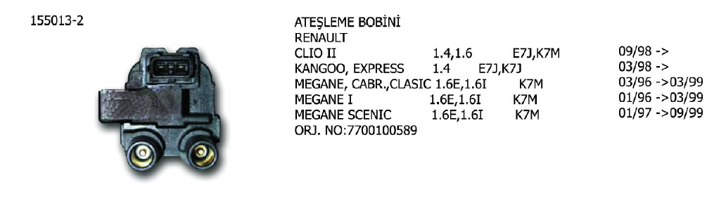 ATEŞLEME BOBİNİ RENAULT CLIO 98-05 / KANGOO 97- / MEGANE 96-99 / THALIA 00-