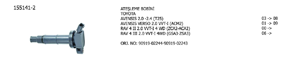 ATEŞLEME BOBİNİ TOYOTA AVENSİS 03-08 / AYGO 05- / CAMRY 01-06 / COROLLA 04-09 / RAV 4 01-05 / YARİS 06- / CITROEN C1 05- LEXUS 08-15 / PEUGEOT 107 05-