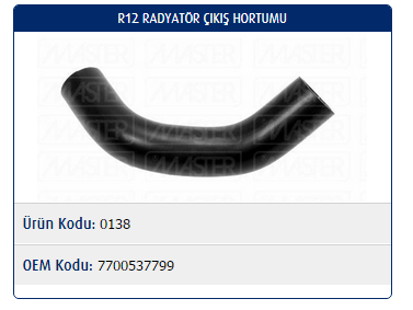 RADYATÖR ÇIKIŞ HORTUMU RENAULT R12