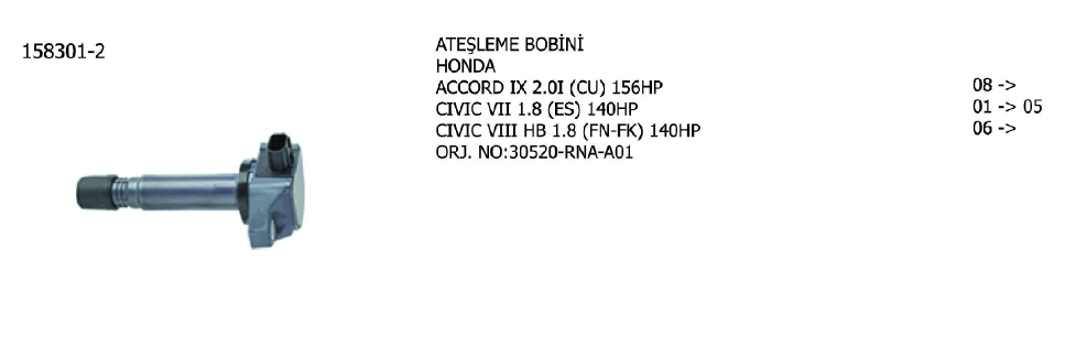 ATEŞLEME BOBİNİ HONDA ACCORD 2.0 İ 08- / CIVIC 1.8 01-05 / CRX 2.0 07- / FR V 1.8 07- / AUDI A5 3.2 FSI 07-