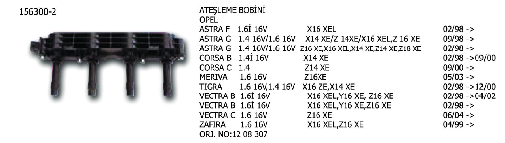 ATEŞLEME BOBİNİ OPEL ASTRA 1.6 98-00 / 1.8 04- / 1.4İ 96-98 / COMBO 05- / CORSA 00- / MERIVA 03-10 / SIGNUM 03- / TIGRA 04- / VECTRA 95-03 / ZAFIRA 01-05