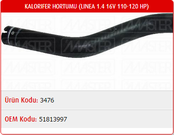 KALORİFER HORTUMU FIAT LINEA 1.4 16V.110-120 HP.