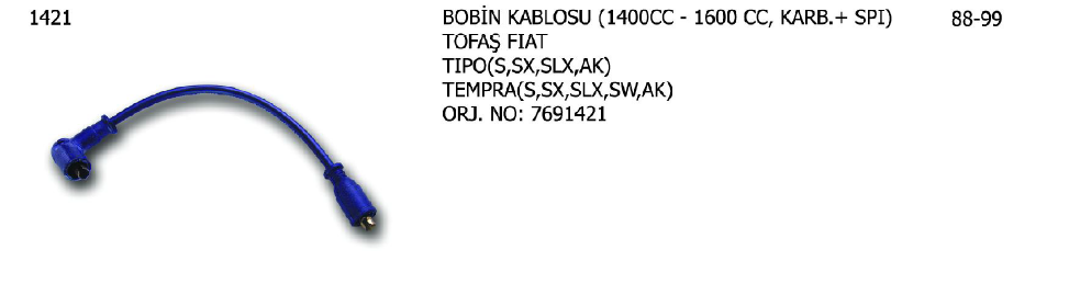 BOBİN KABLOSU FIAT FIORINO 94-01 / TEMPRA 92-96 / TIPO 89-95 / CITROEN JUMPY 95- / LANCIA DEDRA 89-94 / DELTA I 79-92 / DELTA II 93-99 / PEUGEOT EXPERT 96- / ROVER 200 85-89