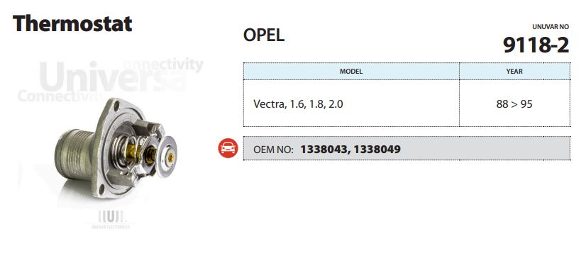 TERMOSTAT (92°C) OPEL ASCONA 81-88 / ASTRA 98-05 / CALIBRA A 90-97 / COMBO 05- / CORSA 93-00 / FRONTERA 95-98 / KADETT 84-86 / OMEGA 90-94 / SIGNUM 03- / TIGRA 94-00 / VECTRA 95-03 / ZAFIRA 03-05 / SAAB