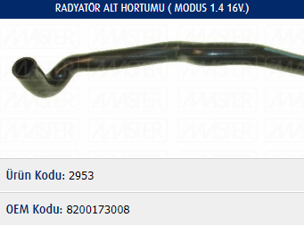 RADYATÖR ALT HORTUMU RENAULT MODUS 1.4 16V