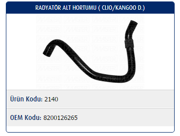 RADYATÖR ALT HORTUMU RENAULT CLIO II 1.5 K9K / KANGOO 1.5 K9K