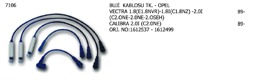 BUJİ KABLOSU TK. OPEL ASTRA 91-99 / CORSA 89-93 / KADETT 90-94 / VECTRA 88-90