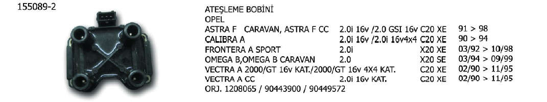 ATEŞLEME BOBİNİ OPEL ASTRA 2.0 91-98 / CALIBRA A 2.0 90-94 / OMEGA 2 94-99 / VECTRA 90-95