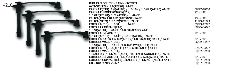 BUJİ KABLOSU TK. TOYOTA AVENSIS 97-00 / CARINA 93-97 / CELICA 89-93 / COROLLA 00-02 / PASEO 95-99 / STARLET 96-99