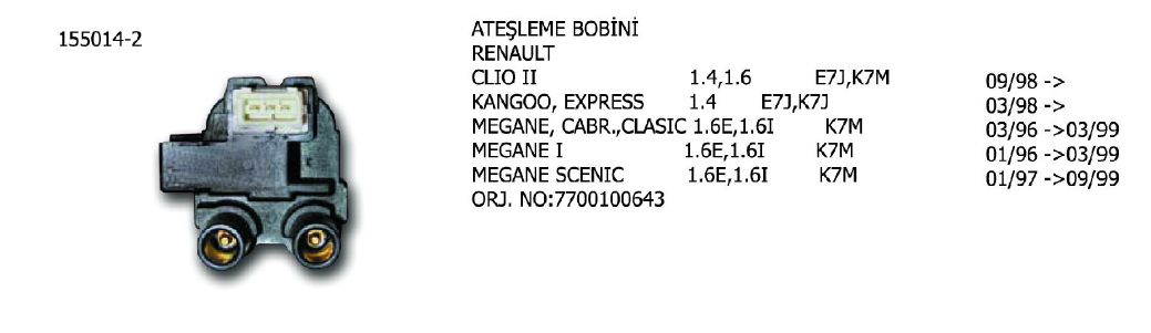 ATEŞLEME BOBİNİ RENAULT CLİO 1.4 98-05 / 1.6 98-05 / KANGOO 1.4 97- / MEGANE 1.6 96-99 / THALIA 1.4 00-